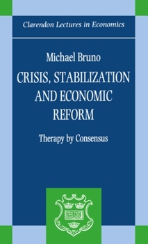 Hardcover Crisis, Stabilization, and Economic Reform: Therapy by Consensus Book