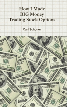 Hardcover How I Made BIG Money Trading Stock Options Book