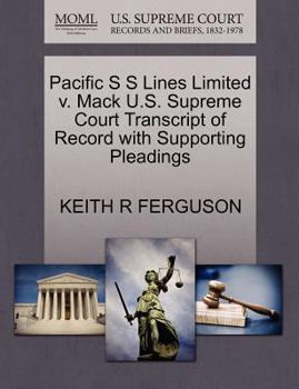 Pacific S S Lines Limited v. Mack U.S. Supreme Court Transcript of Record with Supporting Pleadings