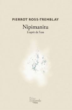 Paperback Nipimanitu: L'esprit de l'eau [French] Book