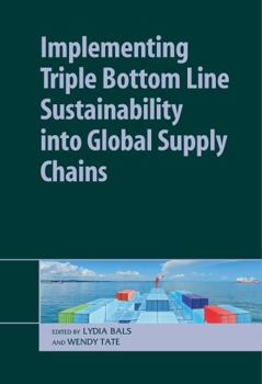 Hardcover Implementing Triple Bottom Line Sustainability Into Global Supply Chains Book