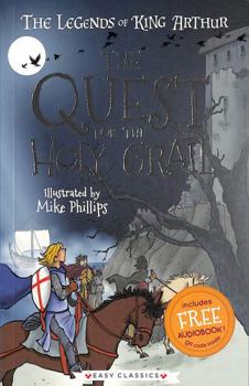 Paperback The Quest for the Holy Grail (Book 8) - The Legends of King Arthur: Merlin, Magic, and Dragons (Easy Classics) - for children 7+ Book