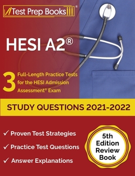 Paperback HESI A2 Study Questions 2021-2022: 3 Full-Length Practice Tests for the HESI Admission Assessment Exam [5th Edition Review Book] Book