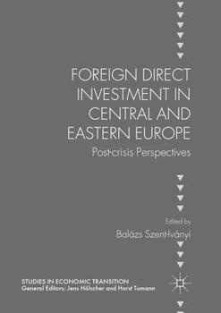 Paperback Foreign Direct Investment in Central and Eastern Europe: Post-Crisis Perspectives Book
