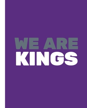 WE ARE KINGS: Basketball Game Stats Book, Large Size (8" X 10"), 164 Pages (82 Games), Log The Best Player You Love, Coaching Notebook, Basketball ... and Tactics for Basketball (NBA TEAM)