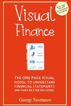 Paperback Visual Finance: The One Page Visual Model to Understand Financial Statements and Make Better Business Decisions Book