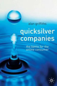 Hardcover Quicksilver Companies: The Battle for the Online Consumer Book