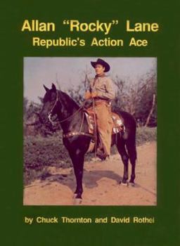 Hardcover Allan "Rocky" Lane, Republic's Action Ace Book