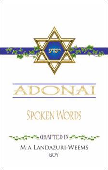Paperback Adonai Spoken Words ... Grafted In Book