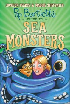 Hardcover Pip Bartlett's Guide to Sea Monsters (Pip Bartlett #3), 3 Book