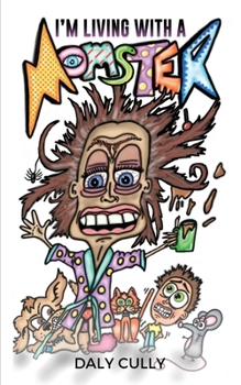 I'm Living with a MOMSTER!