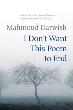 Paperback I Don't Want This Poem to End: Early and Late Poems Book