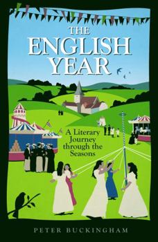 Hardcover The English Year: A Literary Journey Through the Seasons Book