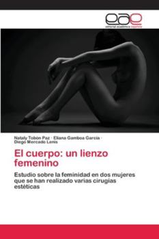 Paperback El cuerpo: un lienzo femenino [Spanish] Book