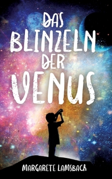 Hardcover Das Blinzeln der Venus: Eine Geschichte über Trauer und Glück [German] Book
