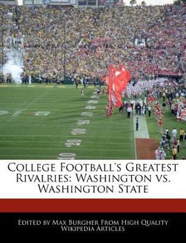 College Football's Greatest Rivalries : Washington vs. Washington State
