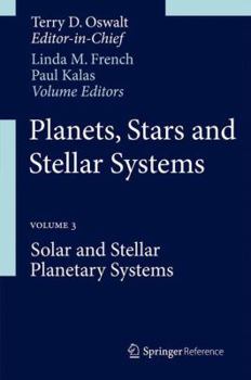 Hardcover Planets, Stars and Stellar Systems: Volume 3: Solar and Stellar Planetary Systems Book