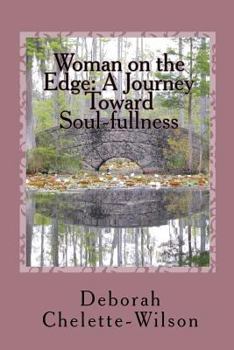 Paperback Woman on the Edge: A Journey Toward Soul-fullness Book