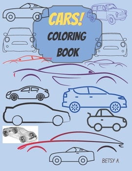 Cars Adult Coloring Book: Cook Car, Variety of cars, monster trucks, sports cars and some flowers, Color your car design.