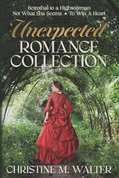 Unexpected Romance Collection: Sweet Regency Short Story and Novella Collection