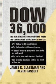Hardcover Dow 36,000: The New Strategy for Profiting from the Coming Rise in the Stock Market Book