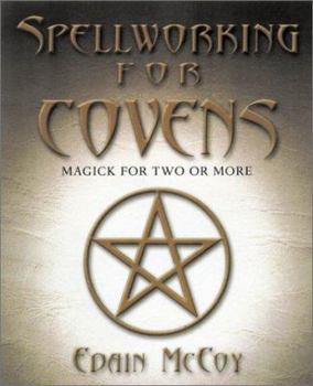 Paperback Spellworking for Covens: Magick for Two or More Book