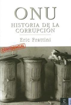 Paperback Onu: Historia de La Corrupcion [Spanish] Book