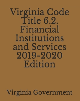 Paperback Virginia Code Title 6.2. Financial Institutions and Services 2019-2020 Edition Book