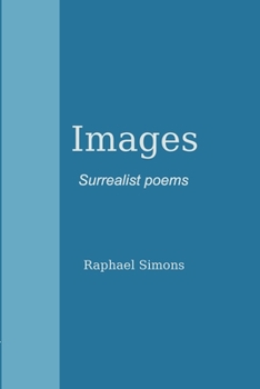 Paperback Images: surrealist poems Book