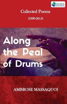 Paperback Along the Peal of Drums: Collected Poems (1990-2015) Book