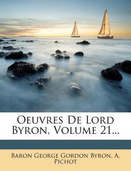 Paperback Oeuvres De Lord Byron, Volume 21... [French] Book