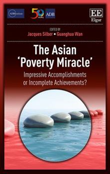 Hardcover The Asian ‘Poverty Miracle’: Impressive Accomplishments or Incomplete Achievements? (ADBI series on Asian Economic Integration and Cooperation) Book