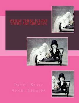 Paperback Where There Is Love There Are Miracles Book