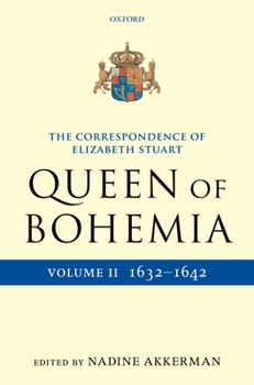 Hardcover The Correspondence of Elizabeth Stuart, Queen of Bohemia, Volume II Book