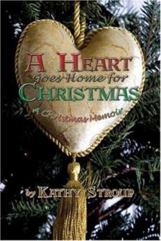 Paperback A Heart Goes Home for Christmas: A Christmas Memoir Book