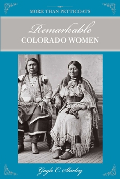 More than Petticoats: Remarkable Colorado Women (More than Petticoats Series) - Book  of the More than Petticoats