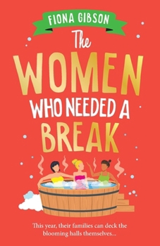 Paperback The Women Who Needed a Break Book