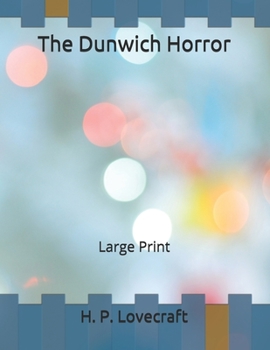The Dunwich Horror: Large Print