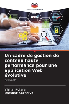 Un cadre de gestion de contenu haute performance pour une application Web évolutive (French Edition)