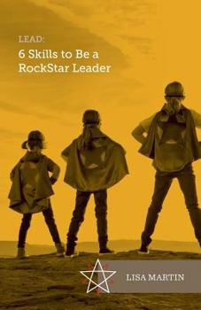 Paperback Lead: 6 Skills To Be A RockStar Leader Book