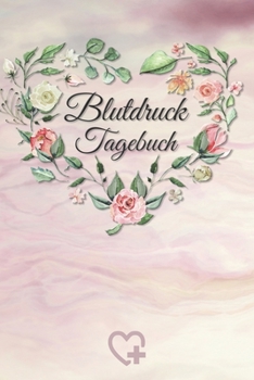 Blutdruck Tagebuch: Blutdruckpass zum Ausfüllen, Eintragen der Messwerte von Blutdruckwerten, kompakter Begleiter zur Kontrolle der ... für Diabetiker (German Edition)