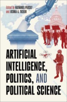 Hardcover Artificial Intelligence, Politics, and Political Science Book