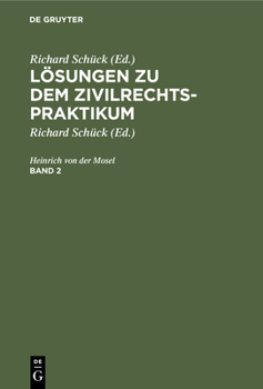 Hardcover Mosel; Henrich Von Der Mosel: Lösungen Zu Dem Zivilrechtspraktikum. Band 2 [German] Book