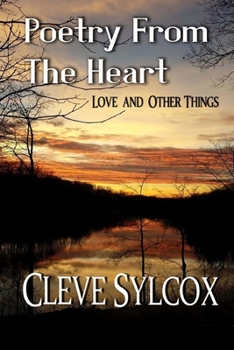 Paperback Poetry From The Heart: Love and Other Things Book