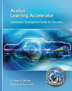Paperback Acellus Learning Accelerator: Courseware Development Guide for Educators Book