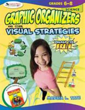 Paperback Engage the Brain: Graphic Organizers and Other Visual Strategies, Science, Grades 6-8 Book