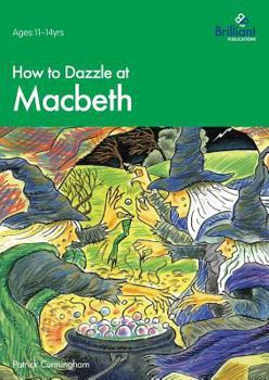 Paperback How to Dazzle at Macbeth Book