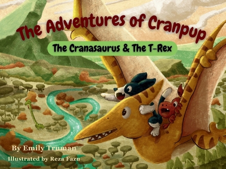 Paperback The Adventures of Cranpup: The Cranasaurus & The T-Rex Book