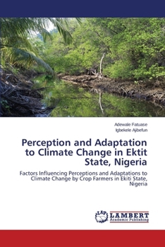 Paperback Perception and Adaptation to Climate Change in Ektit State, Nigeria Book