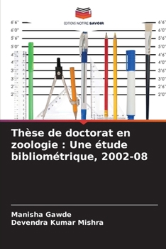 Paperback Thèse de doctorat en zoologie: Une étude bibliométrique, 2002-08 [French] Book